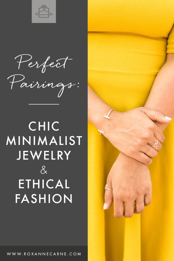 Love minimalist style and passionate about ethical fashion? Want some pointers on the best places to buy minimalist jewelry and clothes? Don’t miss out on these awesome pairings of chic minimalist jewelry and clothes that support ethical fashion! ~Roxanne Carne | Personal Stylist