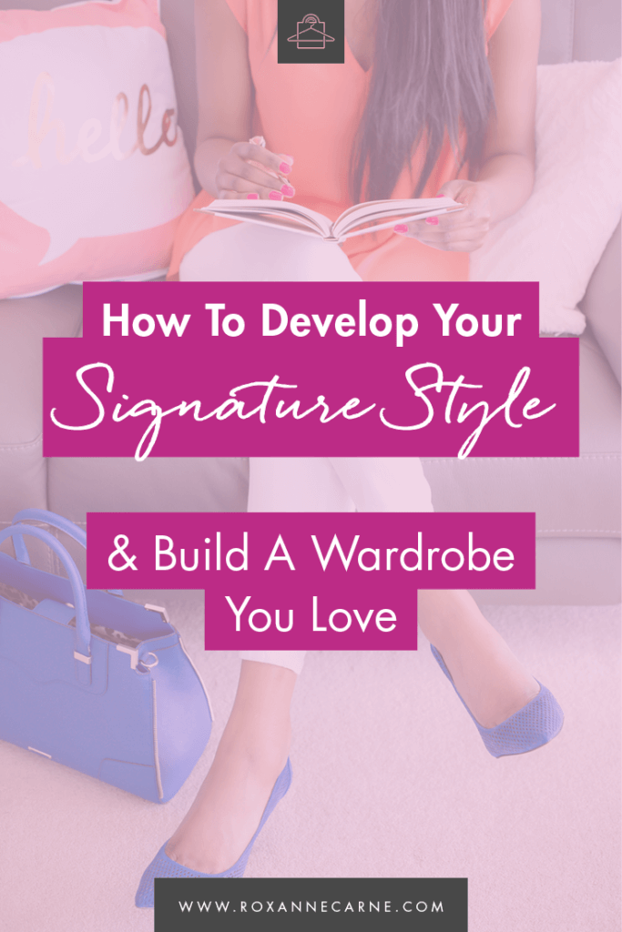How to Develop your Signature Style Pin - Roxanne Carne Personal Stylist