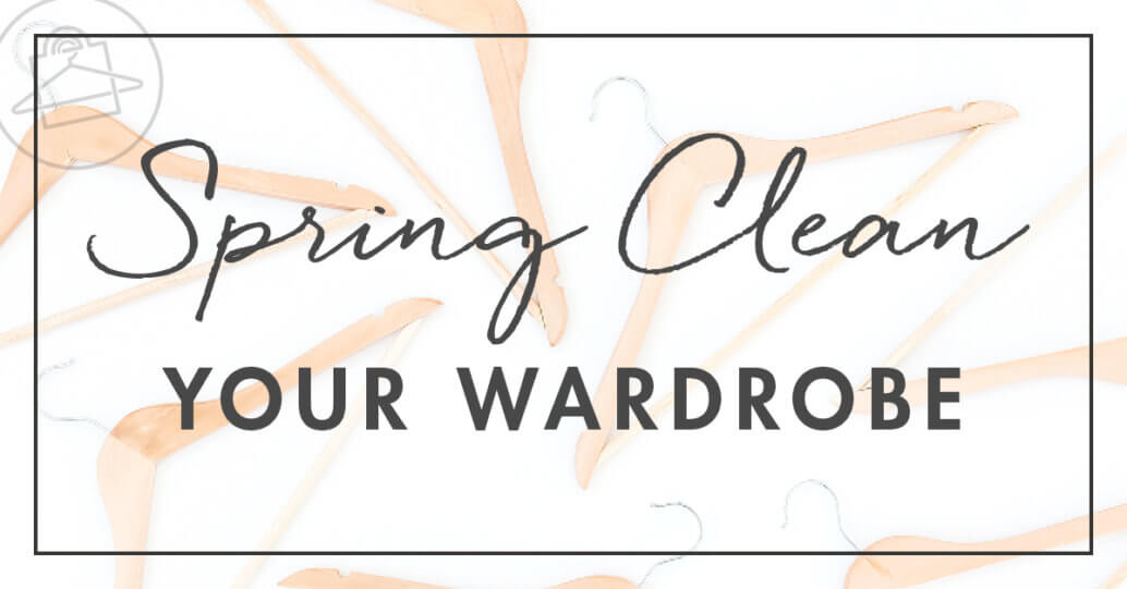 How to get your wardrobe ready for spring - clothes care