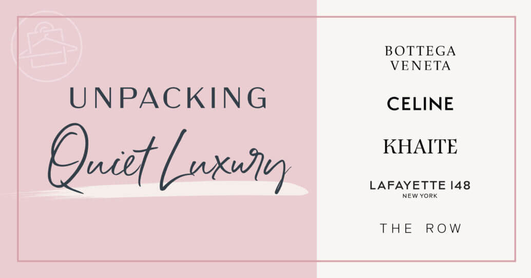 Blog header graphic with the title "Unpacking Quiet Luxury"