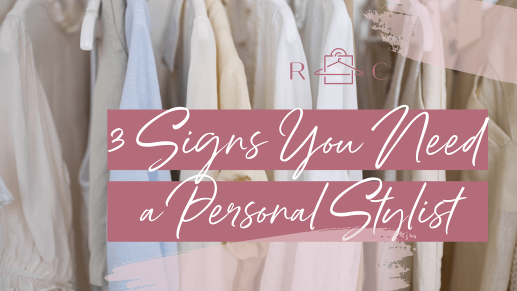 blog header that reads "3 signs you need a personal stylist"