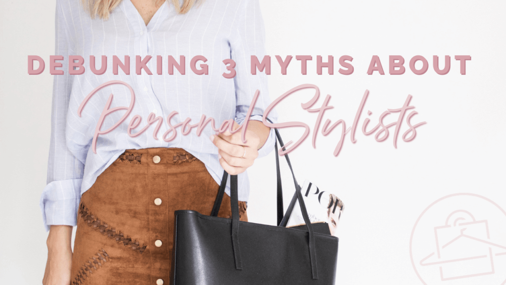 blog header that reads "Debunking 3 myths about Personal stylists"